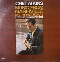 Chet Atkins - Music From Nashville, My Home Town